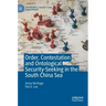 Order, Contestation and Ontological Security-Seeking in the South China Sea