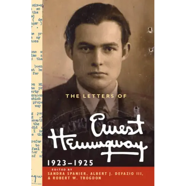 The Letters of Ernest Hemingway: Volume 2, 1923-1925