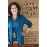 Lose Weight for Life: Nine Unconscious Reasons You Can't Keep Your Weight Off ... and What to Do About It!