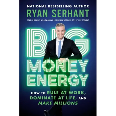 Big Money Energy: How to Rule at Work, Dominate at Life, and Make Millions