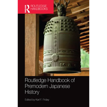 Routledge Handbook of Premodern Japanese History
