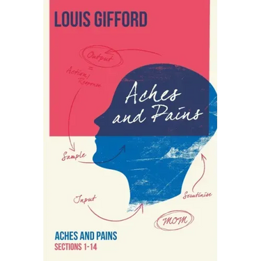 Louis Gifford Aches and Pains Book One: Aches and Pains Sections 1-14