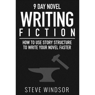 Nine Day Novel-Writing: 10K a Day, How to Write a Novel in 9 Days, Structuring Your Novel For Speed