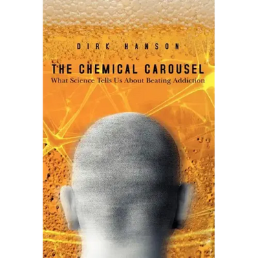 The Chemical Carousel: What Science Tells Us About Beating Addiction