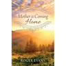 Mother is Coming Home