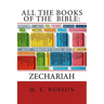 All the Books of the Bible: Zechariah