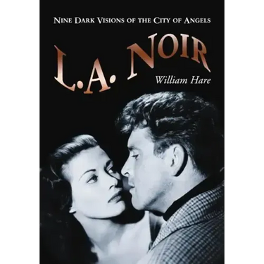 L.A. Noir: Nine Dark Visions of the City of Angels