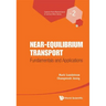 Near-Equilibrium Transport: Fundamentals and Applications