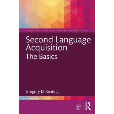 Second Language Acquisition: The Basics