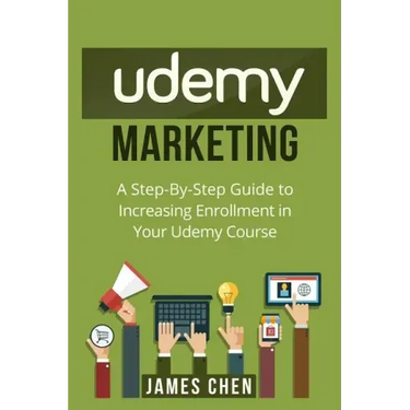 Udemy Marketing: A Step-By-Step Guide to Increasing Enrollment in Your Udemy Course