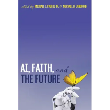 AI, Faith, and the Future