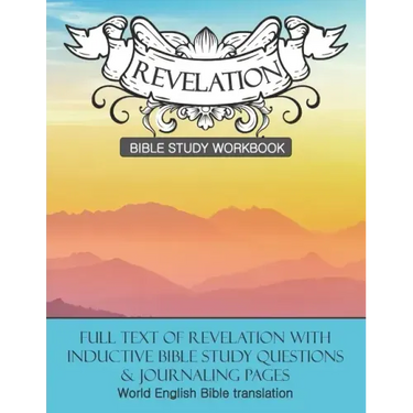Revelation Inductive Bible Study Workbook: Full text of Revelation with inductive bible study questions