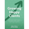 Growing Happy Clients: Our processes & experiences for growing fortune 500 corporates & the fastest growing scaleups