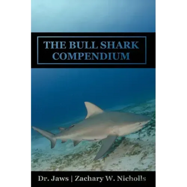 The Bull Shark Compendium