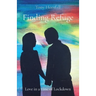 Finding Refuge: Love in a time of Lockdown