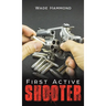 First Active Shooter