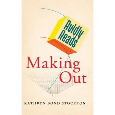 Avidly Reads Making Out