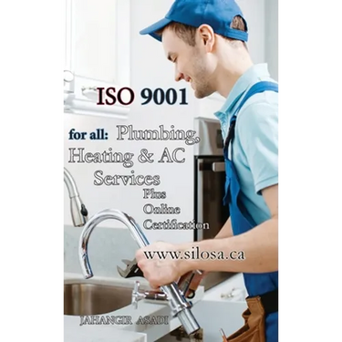 ISO 9001 for all Plumbing, Heating and AC Services: ISO 9000 For all employees and employers