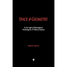 Space and Geometry: In the Light of Physiological, Psychological, and Physical Inquiry