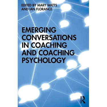 Emerging Conversations in Coaching and Coaching Psychology