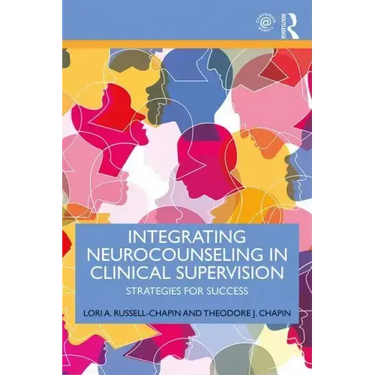 Integrating Neurocounseling in Clinical Supervision: Strategies for Success