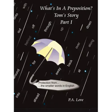 What's in a Preposition?: Tom's Story Part I