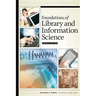 Foundations of Library and Information Science, Fourth Edition
