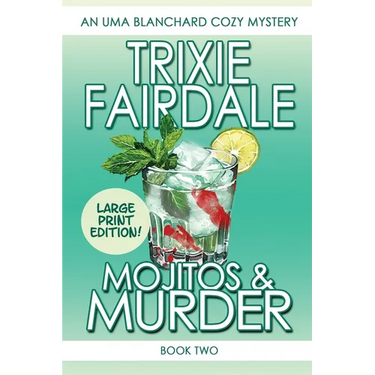 Mojitos & Murder: An Uma Blanchard Cozy Mystery (Book 2) LARGE PRINT EDITION