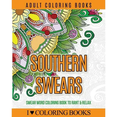 Adult Coloring Books: Southern Swears: Swear Word Coloring Book to Rant & Relax