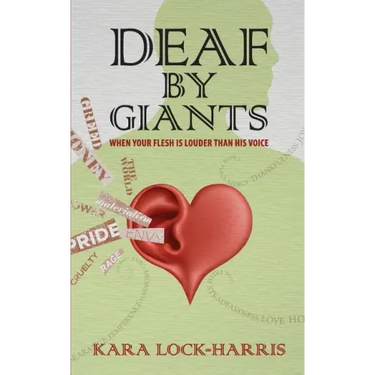 Deaf By Giants: When Your Flesh is Louder Than His Voice