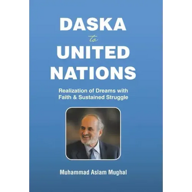 Daska to United Nations: Realization of Dreams with Faith & Sustained Struggle