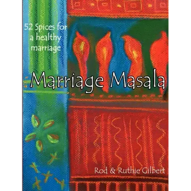 Marriage Masala: 52 Spices for a Healthy Marriage