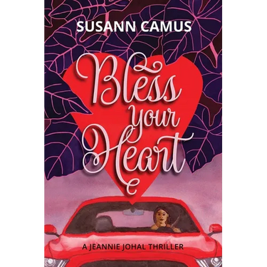 Bless Your Heart: A Jeannie Johal Thriller