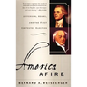 America Afire: Jefferson, Adams, and the First Contested Election