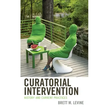 Curatorial Intervention: History and Current Practices