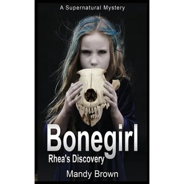 Bonegirl: A Supernatural Mystery for Ages 9 -12