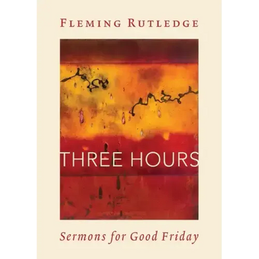 Three Hours: Sermons for Good Friday