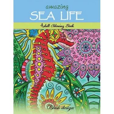Amazing Sea Life: Adult Coloring Book