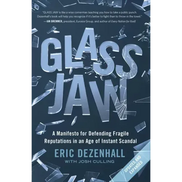 Glass Jaw: A Manifesto for Defending Fragile Reputations in an Age of Instant Scandal