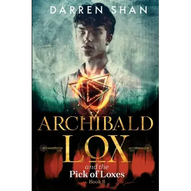Archibald Lox and the Pick of Loxes: Archibald Lox series, book 8