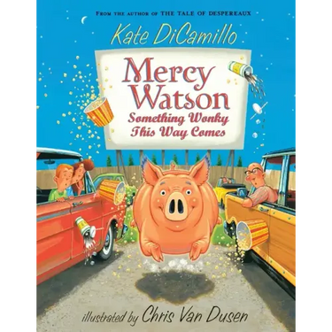 Mercy Watson: Something Wonky This Way Comes: (A Funny and Heartwarming Chapter Book about a Lovable, Toast-Eating Pig - Perfect for Early Readers and