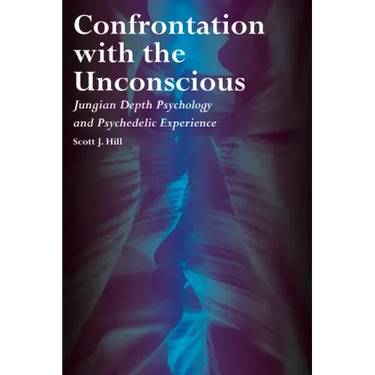 Confrontation with the Unconscious: Jungian Depth Psychology and Psychedelic Experience