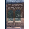 A Civil, Commercial, Political, and Literary History of Spain and Portugal; 1