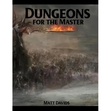 Dungeons for the Master: 177 Dungeon Maps and 1D100 Encounter Table