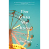 The Ones We Choose