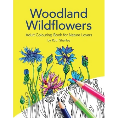 Woodland Wildflowers. Adult Colouring Book for Nature Lovers by Ruth Shanley: Bonus plant identification pages