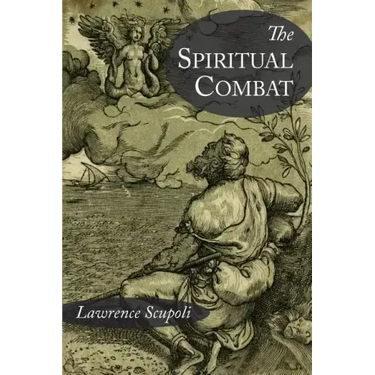 The Spiritual Combat and A Treatise on Peace of the Soul
