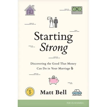 Starting Strong: Discovering the Good That Money Can Do in Your Marriage