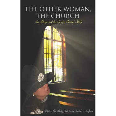 The Other Woman, The Church: An Allegory of the Life of A Pastor's Wife