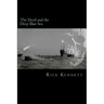 The Devil and the Deep Blue Sea